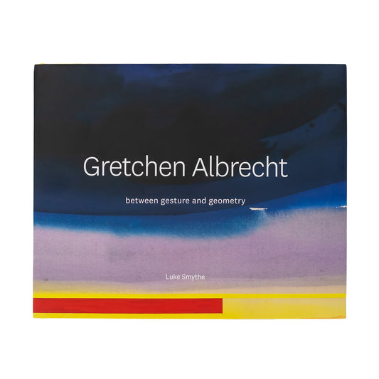 Gretchen Albrecht: Between Gesture and Geometry