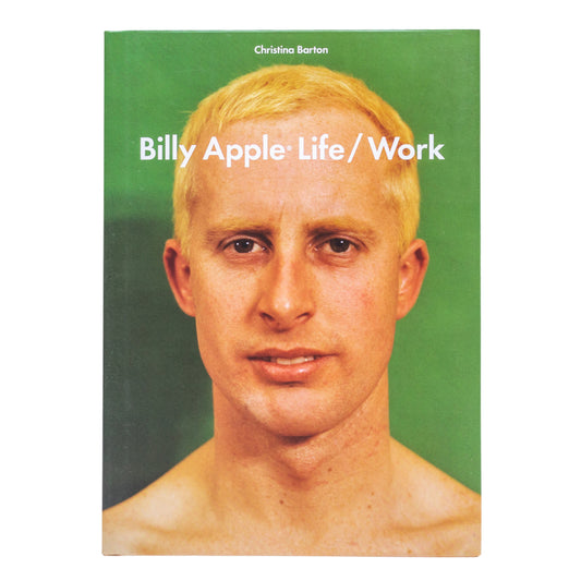 Billy Apple: Life and Work
