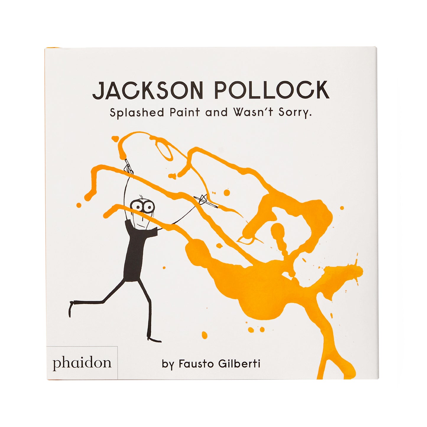 Jackson Pollock: Splashed Paint and Wasn't Sorry