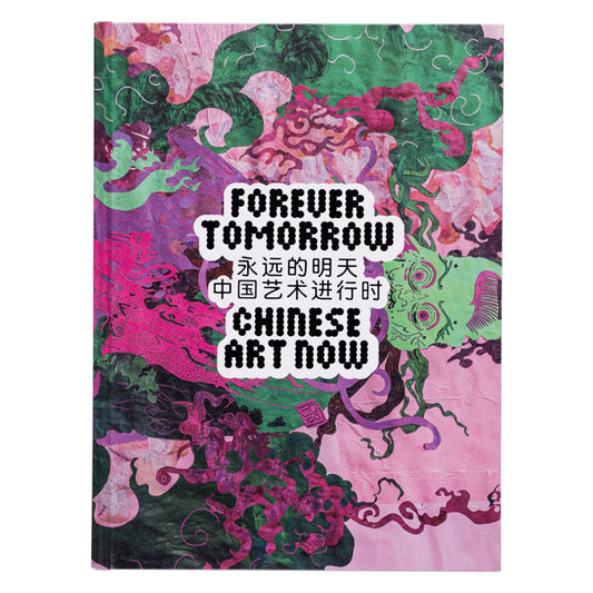Forever Tomorrow: Chinese Art Now