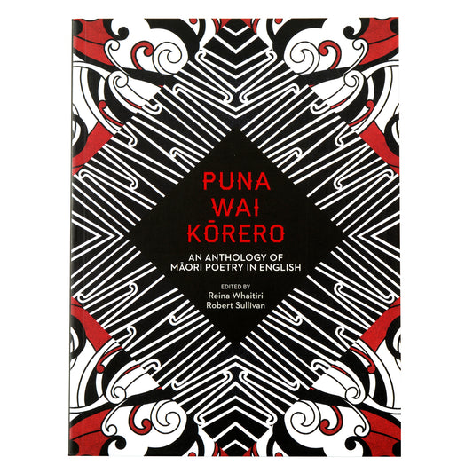 Puna Wai Korero: An Anthology of Maori Poetry in English