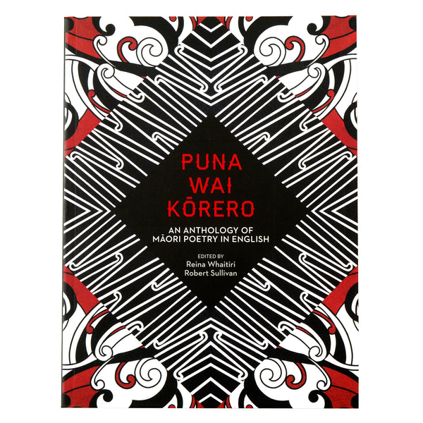 Puna Wai Korero: An Anthology of Maori Poetry in English