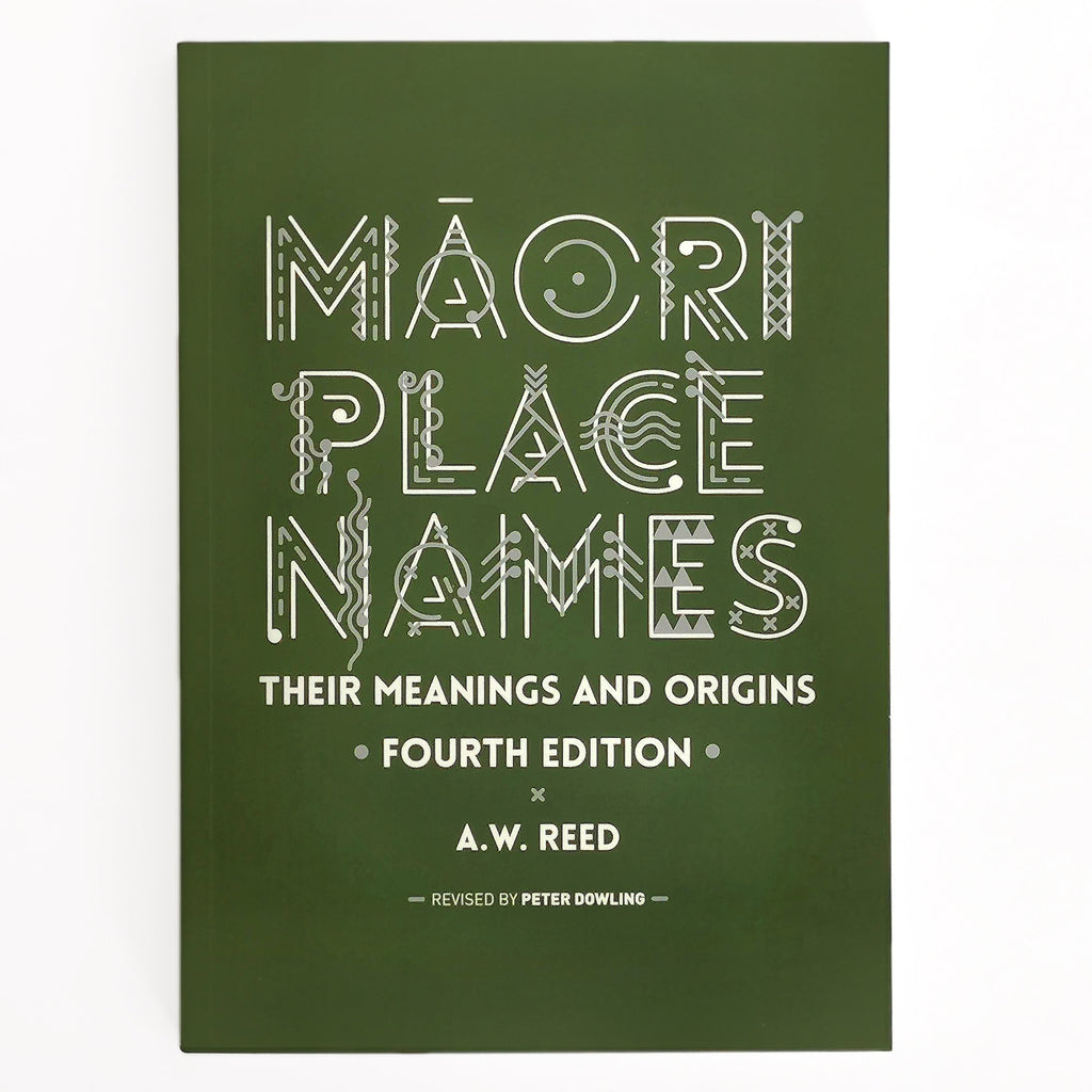 Māori Place Names: Their Meanings and Origins